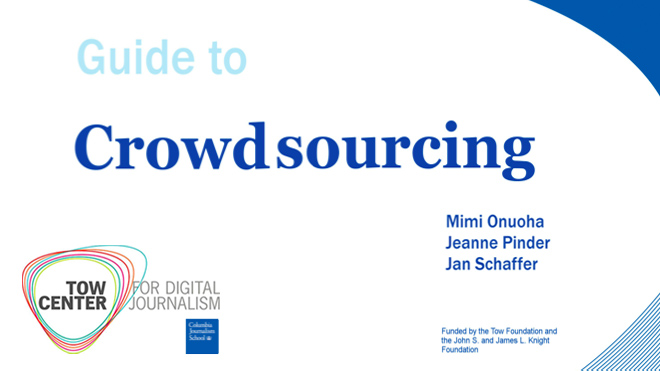 Guide to Crowsourcing report - Tow Center for Digital Journalism